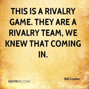 788699521-bill-cowher-quote-this-is-a-rivalry-game-they-are-a-rivalry-team-we.jpg